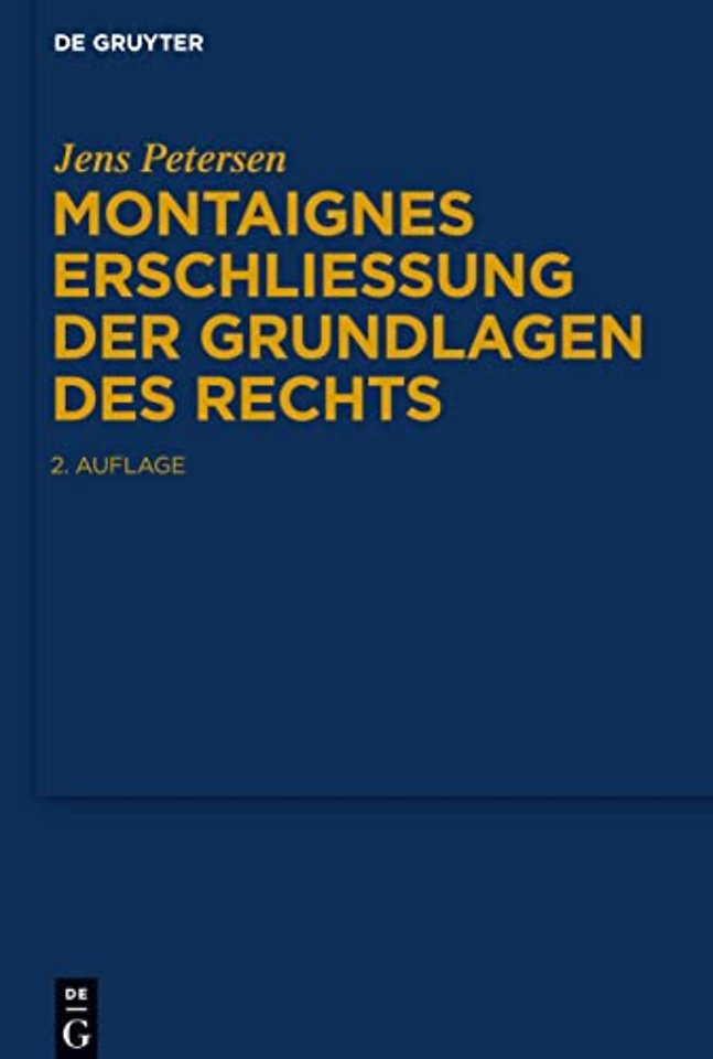 Montaignes Erschlieβung der Grundlagen des Rechts