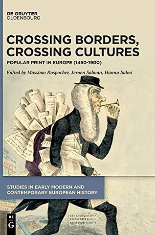 Crossing Borders, Crossing Cultures – Popular Print in Europe (1450–1900)