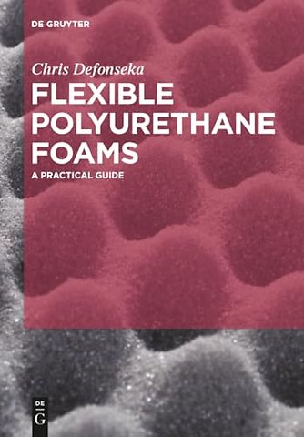 Flexible Polyurethane Foams – A Practical Guide