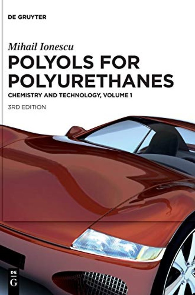 Mihail Ionescu: Polyols for Polyurethanes. Volume 1