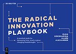 The Radical Innovation Playbook