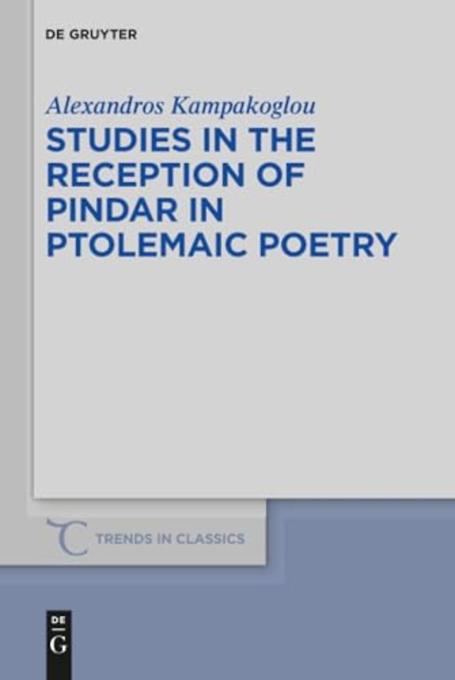 Studies in the Reception of Pindar in Ptolemaic Poetry