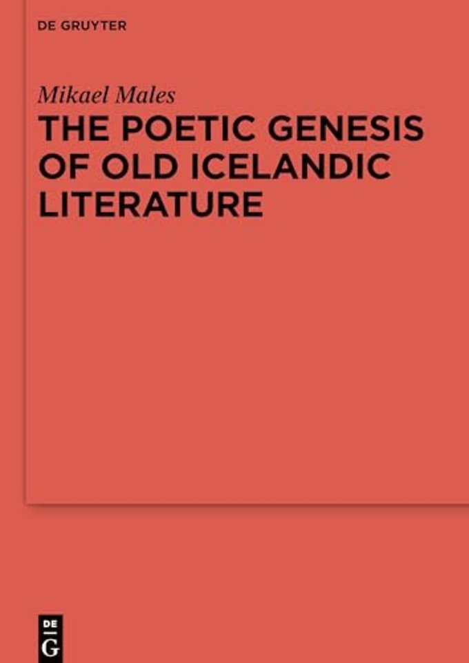 The Poetic Genesis of Old Icelandic Literature