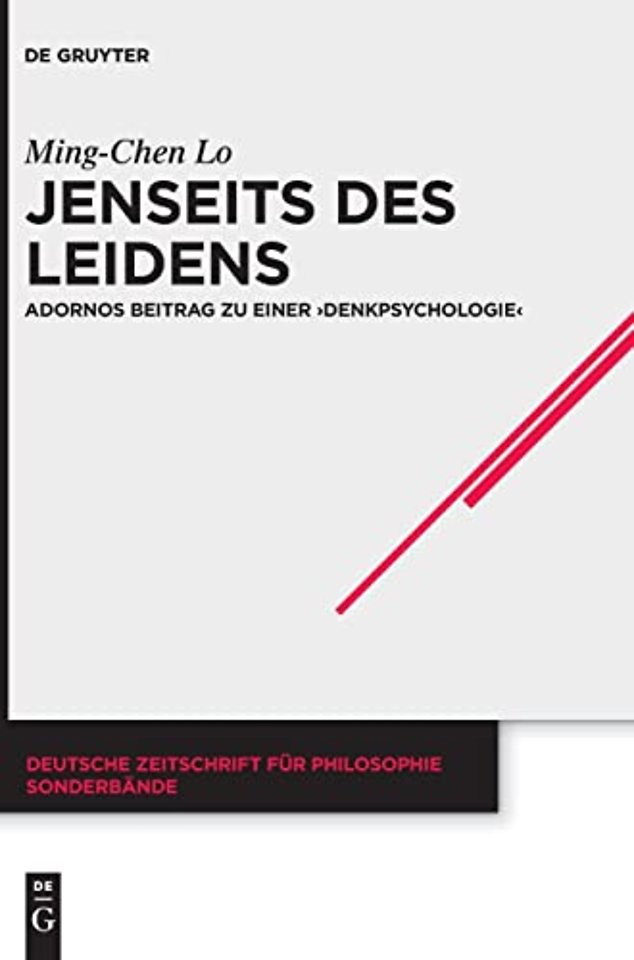 Jenseits des Leidens – Adornos Beitrag zu einer "Denkpsychologie"