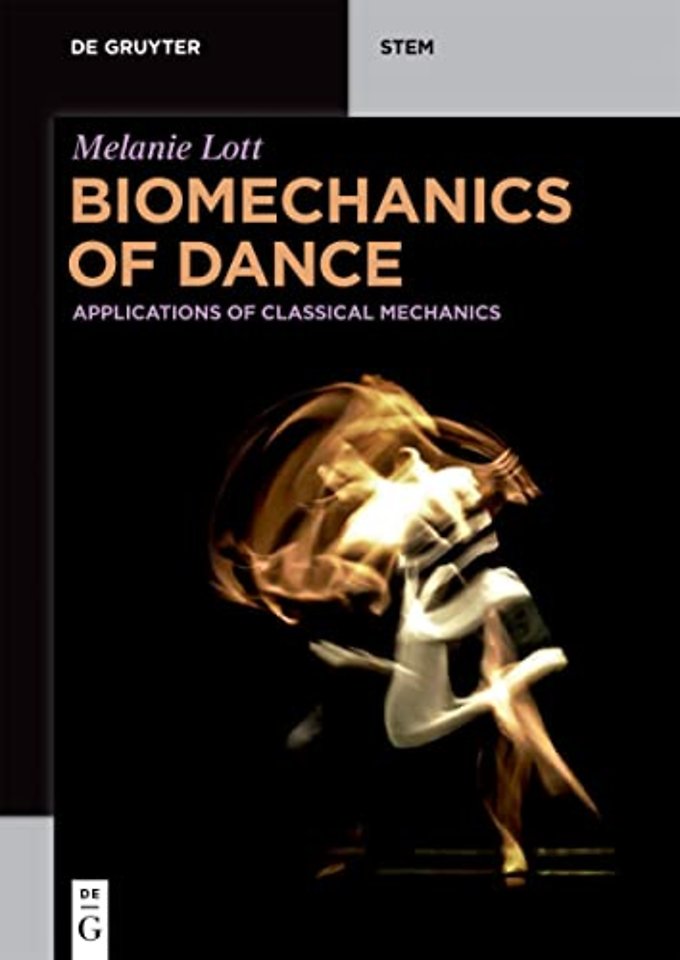 Biomechanics of Dance – Applications of Classical Mechanics