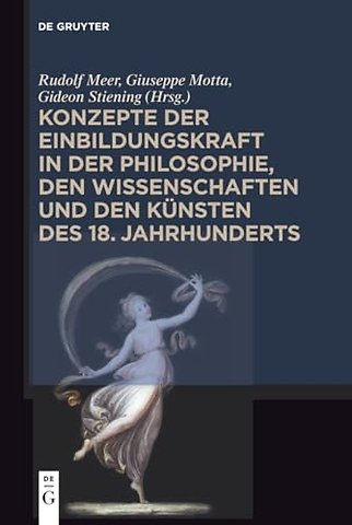Konzepte der Einbildungskraft in der Philosophie – Festschrift zum 65. Geburtstag von Udo Thiel
