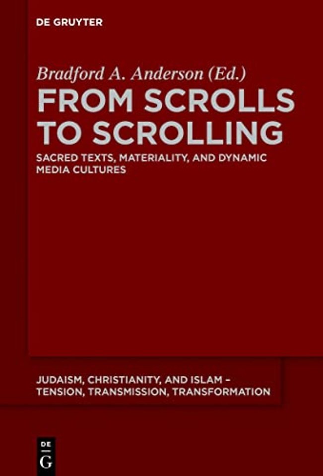 From Scrolls to Scrolling – Sacred Texts, Materiality, and Dynamic Media Cultures