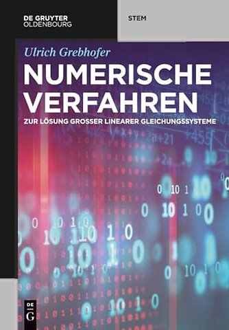 Numerische Verfahren – zur Lösung groβer linearer Gleichungssysteme