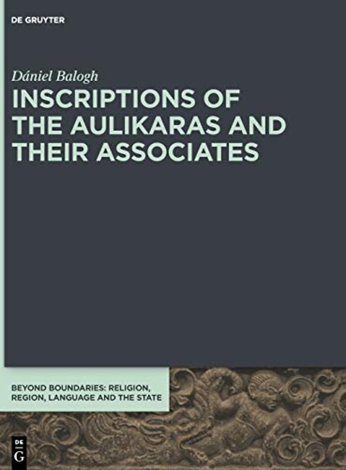 Inscriptions of the Aulikaras and Their Associates