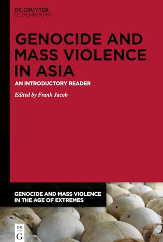 Genocide and Mass Violence in Asia – An Introductory Reader