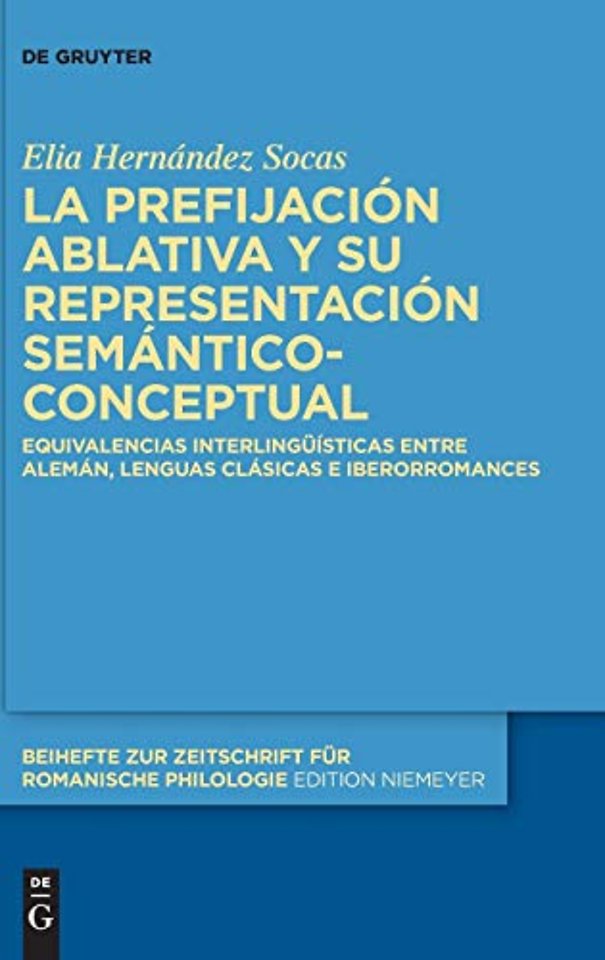 La prefijación ablativa y su representación semá – Equivalencias interlingüísticas entre alemán, lenguas clásicas e iberorromances