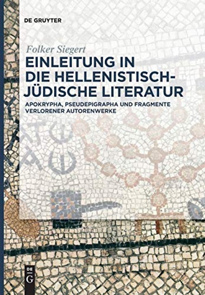 Einleitung in die hellenistisch–jüdische Literat – Apokrypha, Pseudepigrapha und Fragmente verlorener Autorenwerke