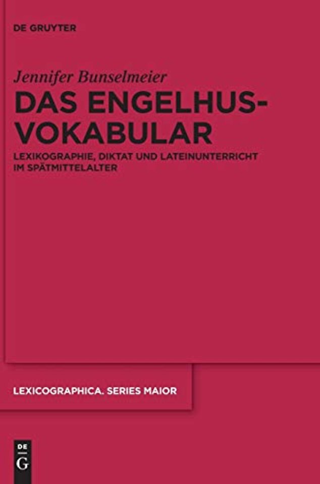Das Engelhusvokabular – Lexikographie, Diktat und Lateinunterricht im Spätmittelalter