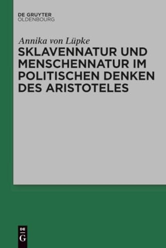 Sklavennatur und Menschennatur im politischen Denken des Aristoteles