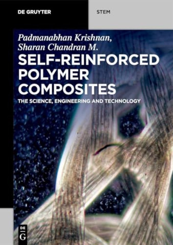 Self–Reinforced Polymer Composites – The Science, Engineering and Technology