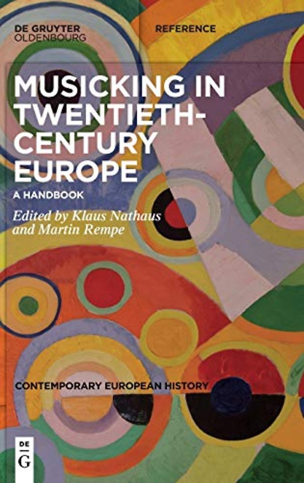 Musicking in Twentieth–Century Europe – A Handbook