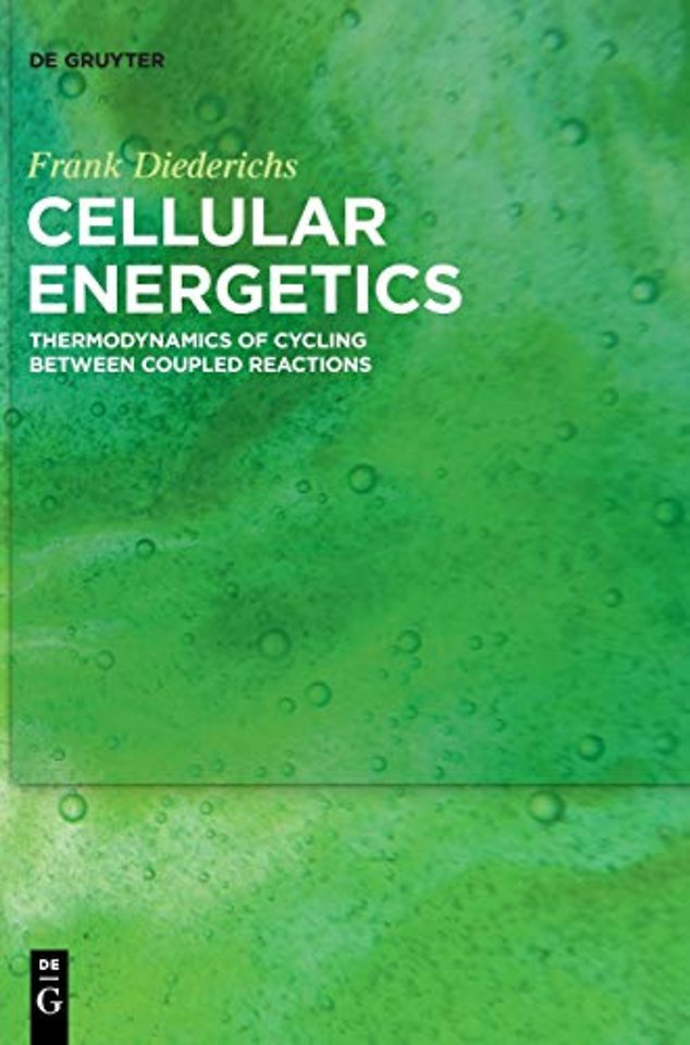 Cellular Energetics – Thermodynamics of Cycling Between Coupled Reactions