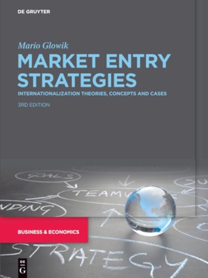 Market Entry Strategies – Internationalization Theories, Concepts and Cases