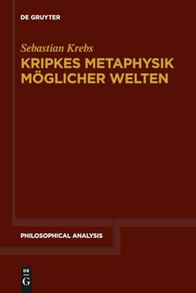 Kripkes Metaphysik möglicher Welten