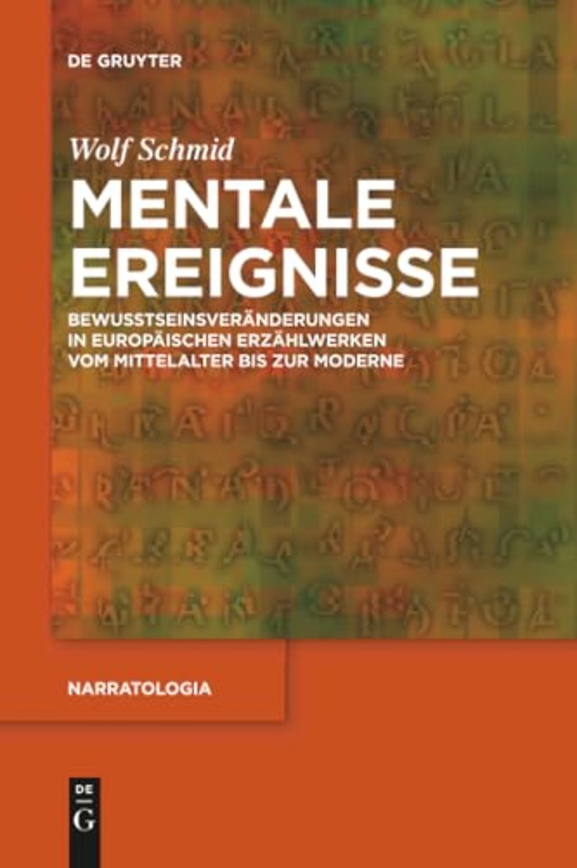 Mentale Ereignisse – Bewusstseinsveränderungen in europäischen Erzählwerken vom Mittelalter bis zur Moderne