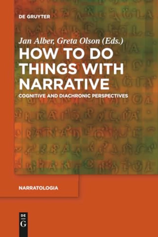 How to Do Things with Narrative – Cognitive and Diachronic Perspectives