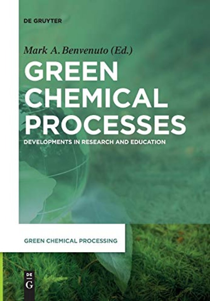 Green Chemical Processes – Developments in Research and Education