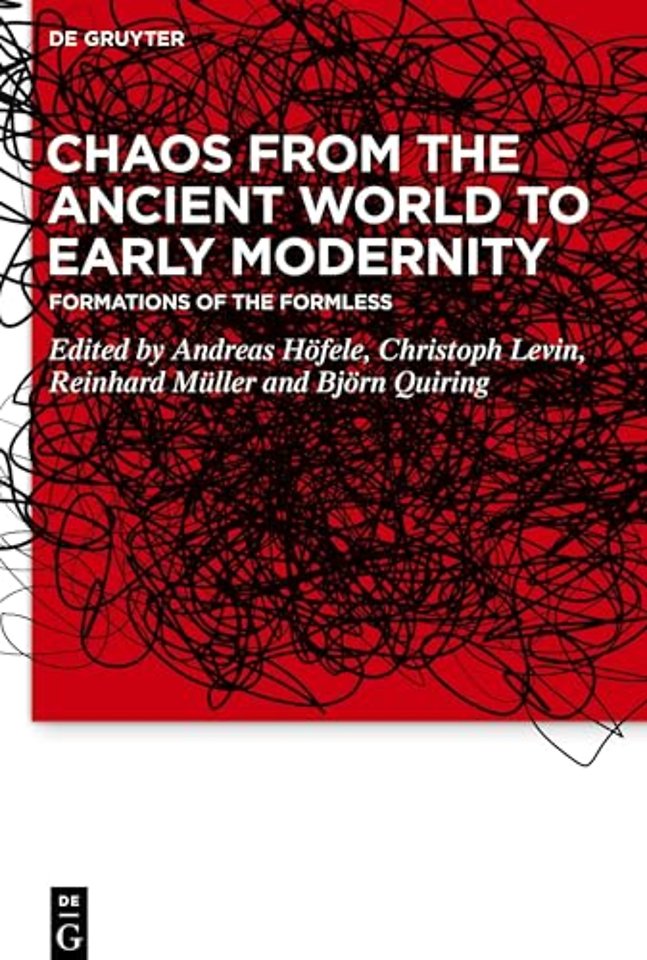 Chaos from the Ancient World to Early Modernity – Formations of the Formless