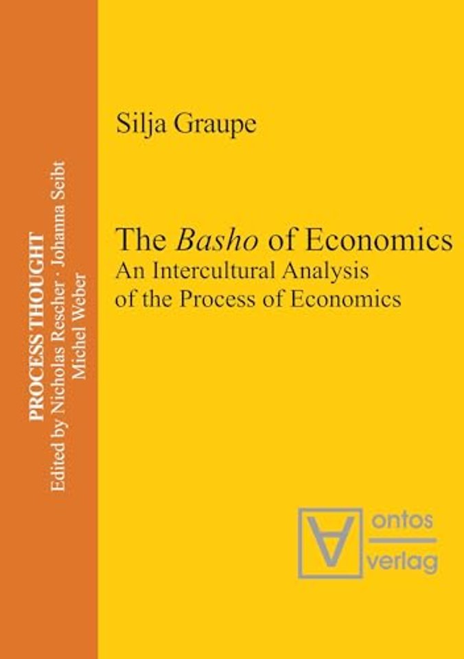 The Basho of Economics – An Intercultural Analysis of the Process of Economics. Translated and Introduced by Roger Gathman