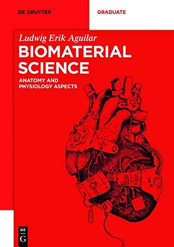 Biomaterial Science – Anatomy and Physiology Aspects