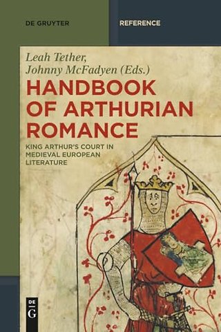 Handbook of Arthurian Romance – King Arthur`s Court in Medieval European Literature