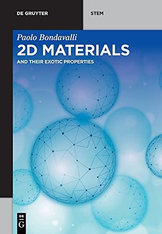 2D Materials – And Their Exotic Properties