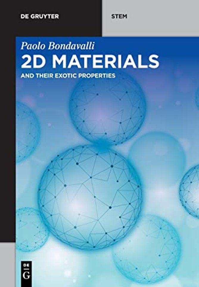 2D Materials – And Their Exotic Properties