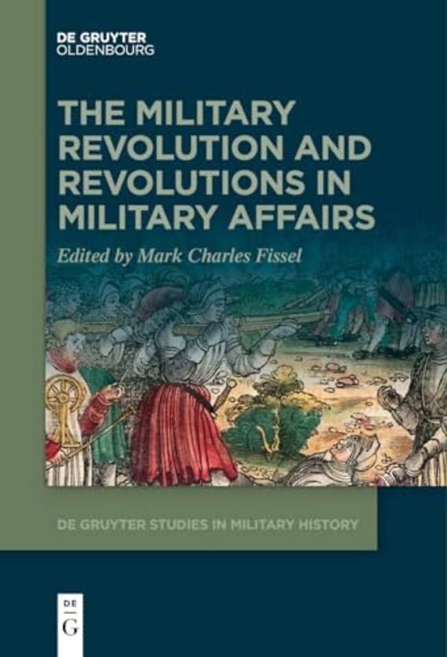 The Military Revolution and Revolutions in Military Affairs