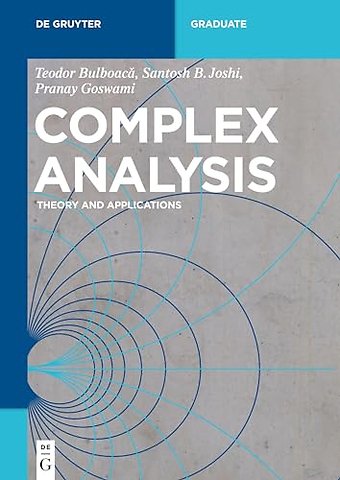 Complex Analysis – Theory and Applications