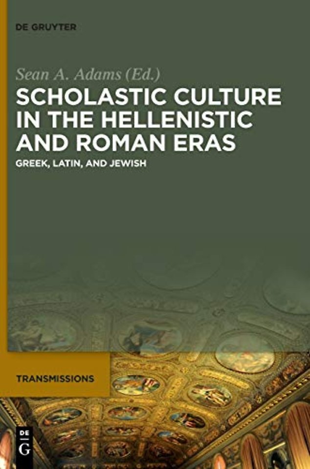 Scholastic Culture in the Hellenistic and Roman – Greek, Latin, and Jewish
