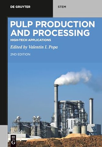 Pulp Production and Processing – High–Tech Applications