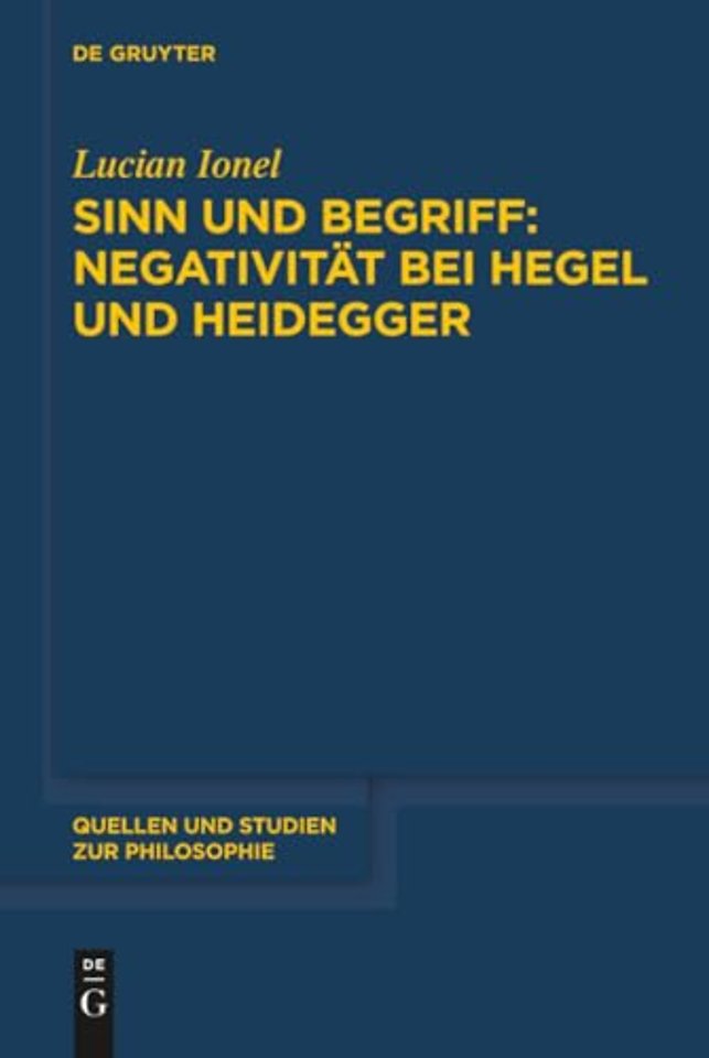 Sinn und Begriff – Negativität bei Hegel und Heidegger