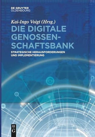Die digitale Genossenschaftsbank – Strategische Herausforderungen und Implementierung