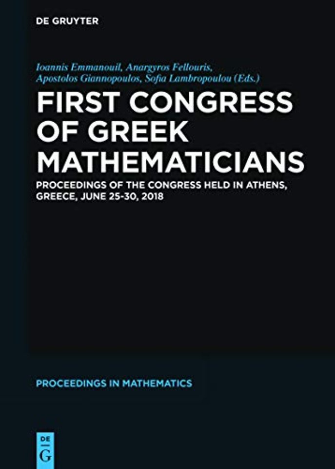 First Congress of Greek Mathematicians – Proceedings of the Congress held in Athens, Greece, June 25–30, 2018