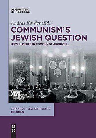 Communism`s Jewish Question – Jewish Issues in Communist Archives