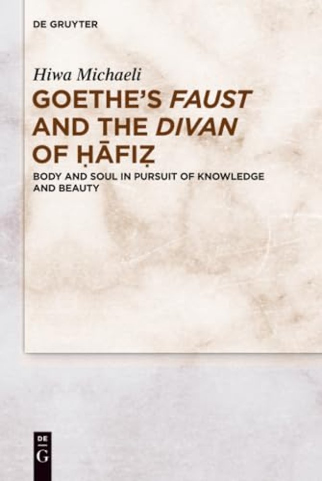 Goethe’s Faust and the Divan of Hafiz