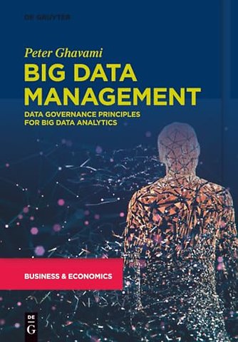 Big Data Management – Data Governance Principles for Big Data Analytics