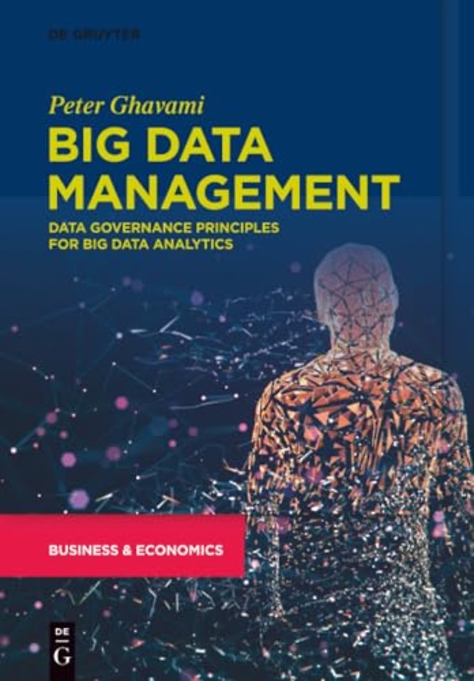 Big Data Management – Data Governance Principles for Big Data Analytics
