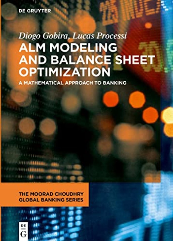 ALM Modeling and Balance Sheet Optimization – A Mathematical Approach to Banking