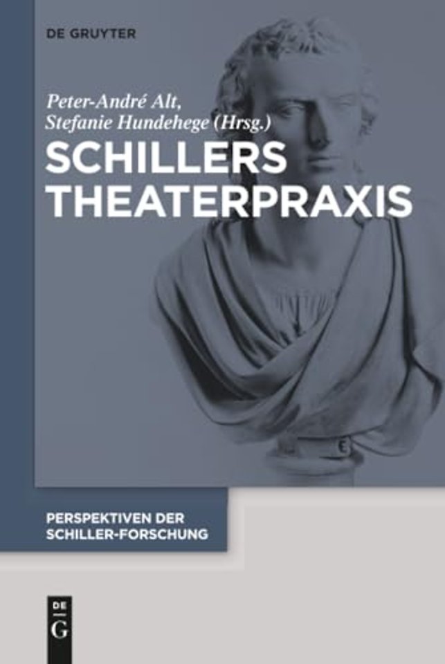 Schillers Theaterpraxis