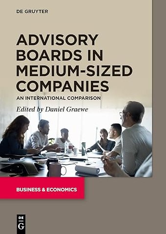 Advisory Boards in Medium–Sized Companies – An International Comparison