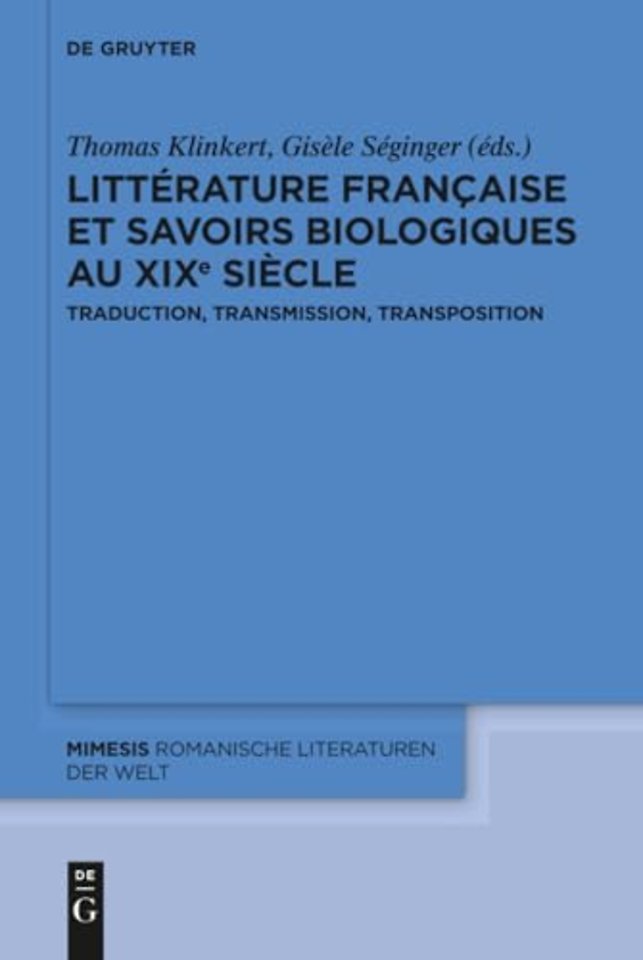 Littérature française et savoirs biologiques au – Traduction, transmission, transposition