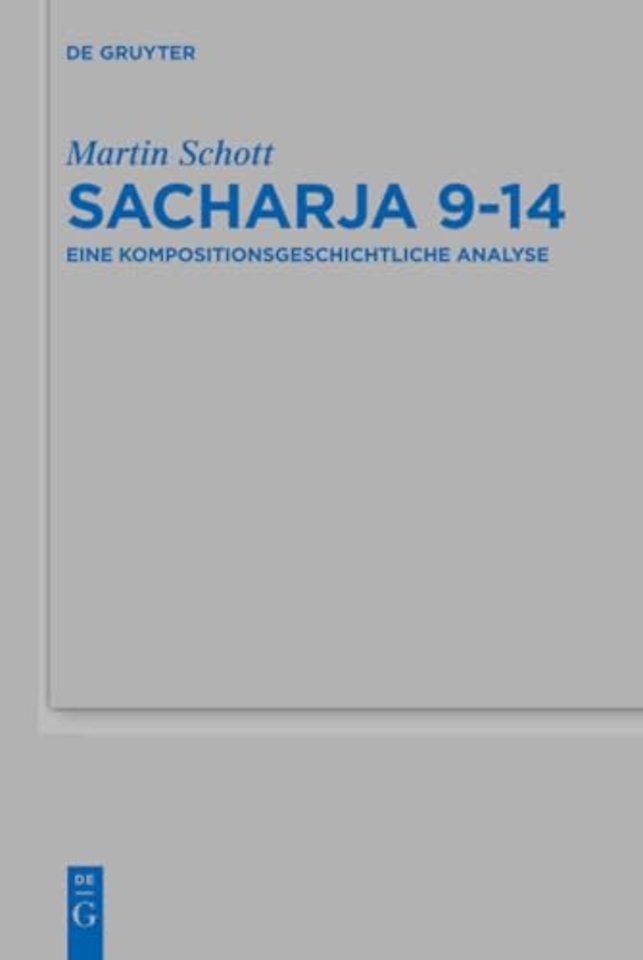 Sacharja 9–14 – Eine kompositionsgeschichtliche Analyse