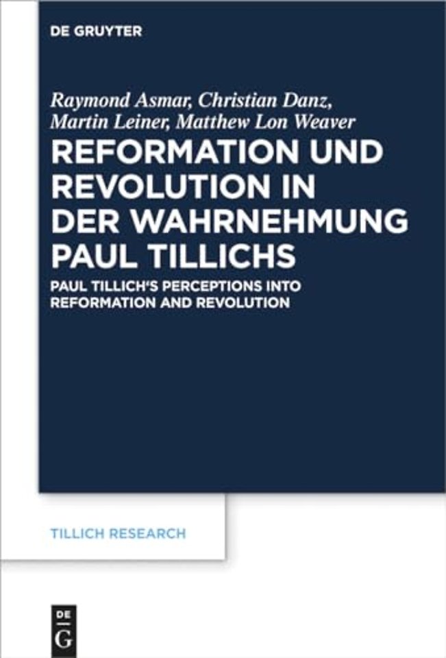 Reformation und Revolution in der Wahrnehmung Pa – Réformation et révolution dans la perception de Paul Tillich Paul Tillich`s Perceptions into Refor