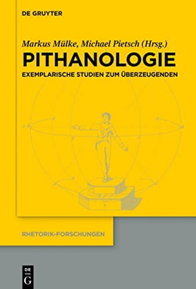 Pithanologie – Exemplarische Studien zum Überzeugenden